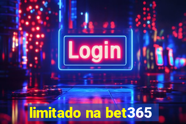 limitado na bet365